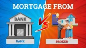 Mortgage from Bank vs Broker: Which is Right for You?