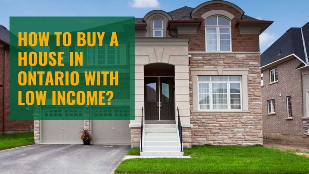 How to buy a house in Ontario with low income