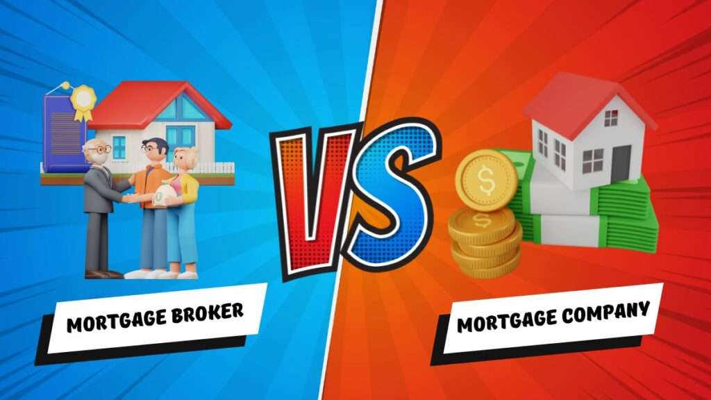 Mortgage Broker vs Mortgage Company Canada