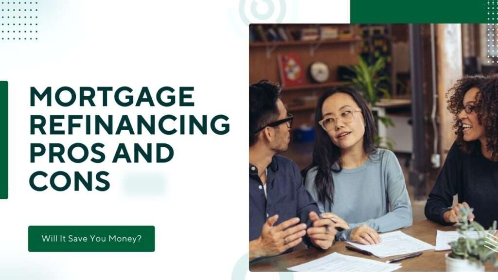 Mortgage Refinancing Pros And Cons