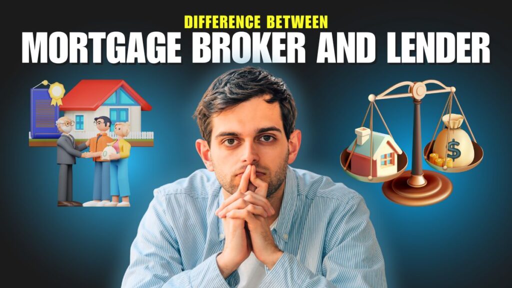 Difference between mortgage broker and lender