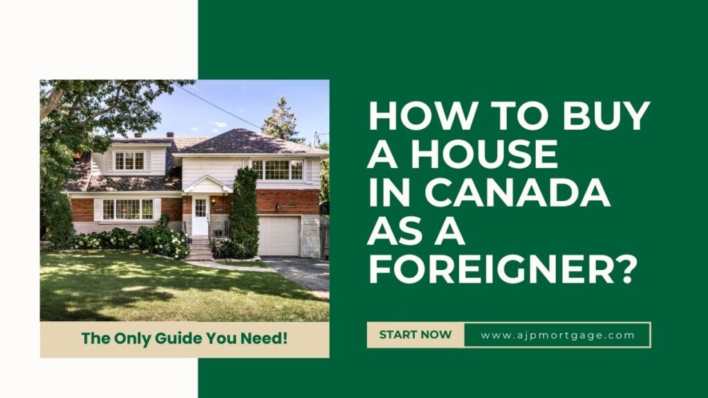 How to Buy A House in Canada As A Foreigner