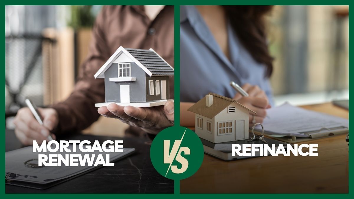 Best Guide To Mortgage Renewal Vs Refinance Canada 2025
