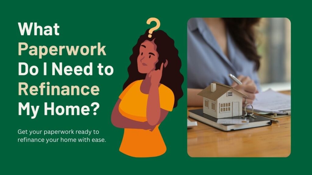What Paperwork Do I Need to Refinance My Home