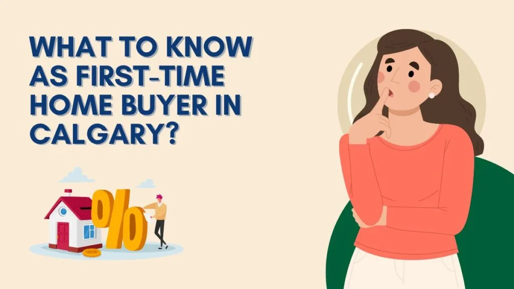 What to Know As First-Time Home Buyer in Calgary