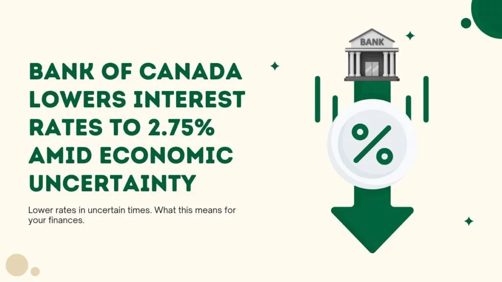 Bank of Canada Lowers Interest Rates to 2.75%