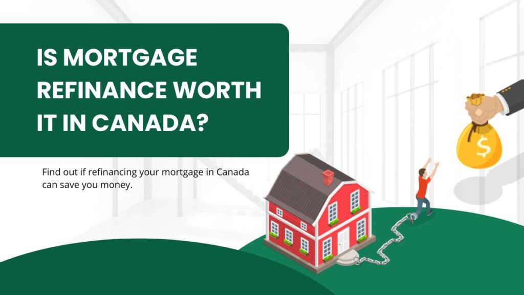 Is mortgage refinance worth it in Canada