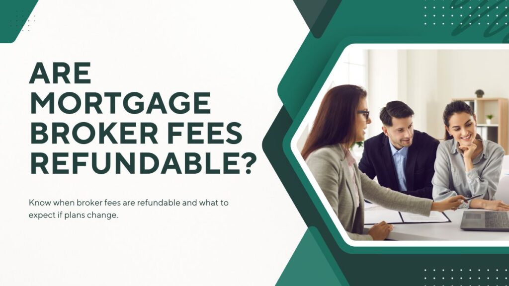 Are Mortgage Broker Fees Refundable