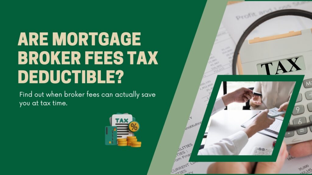 Are Mortgage Broker Fees Tax Deductible