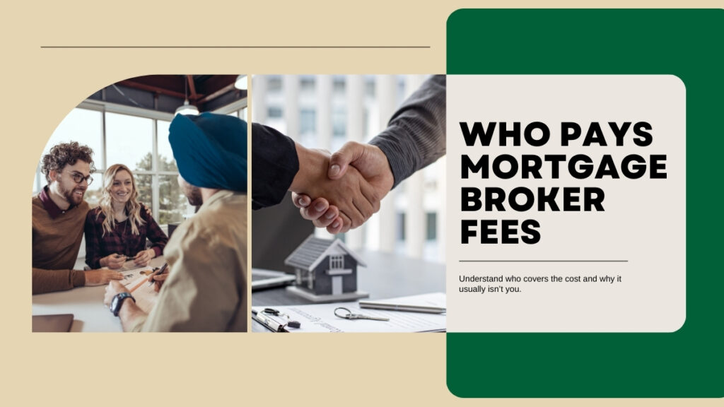 Who Pays Mortgage Broker Fees