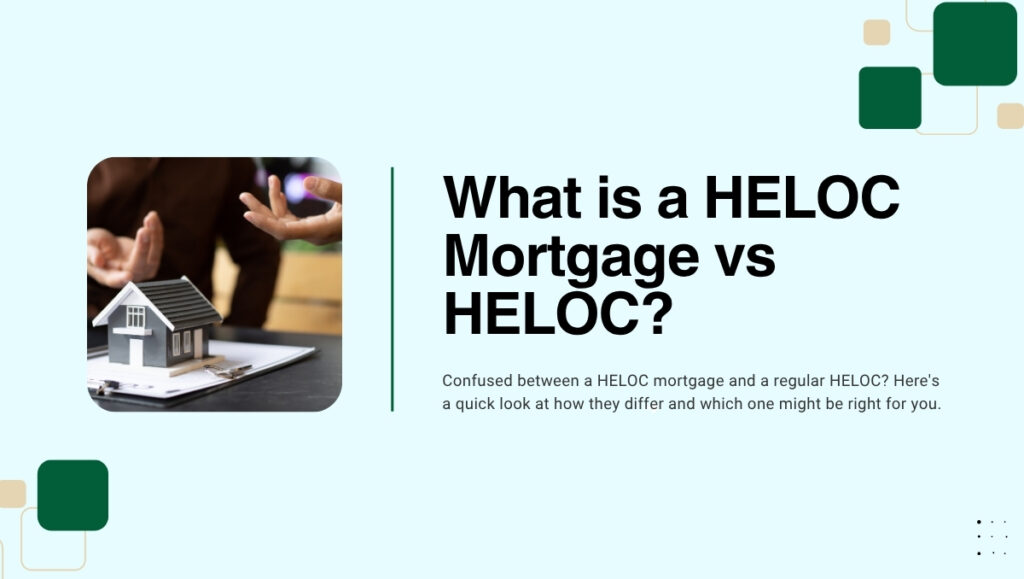 What is a HELOC Mortgage vs HELOC